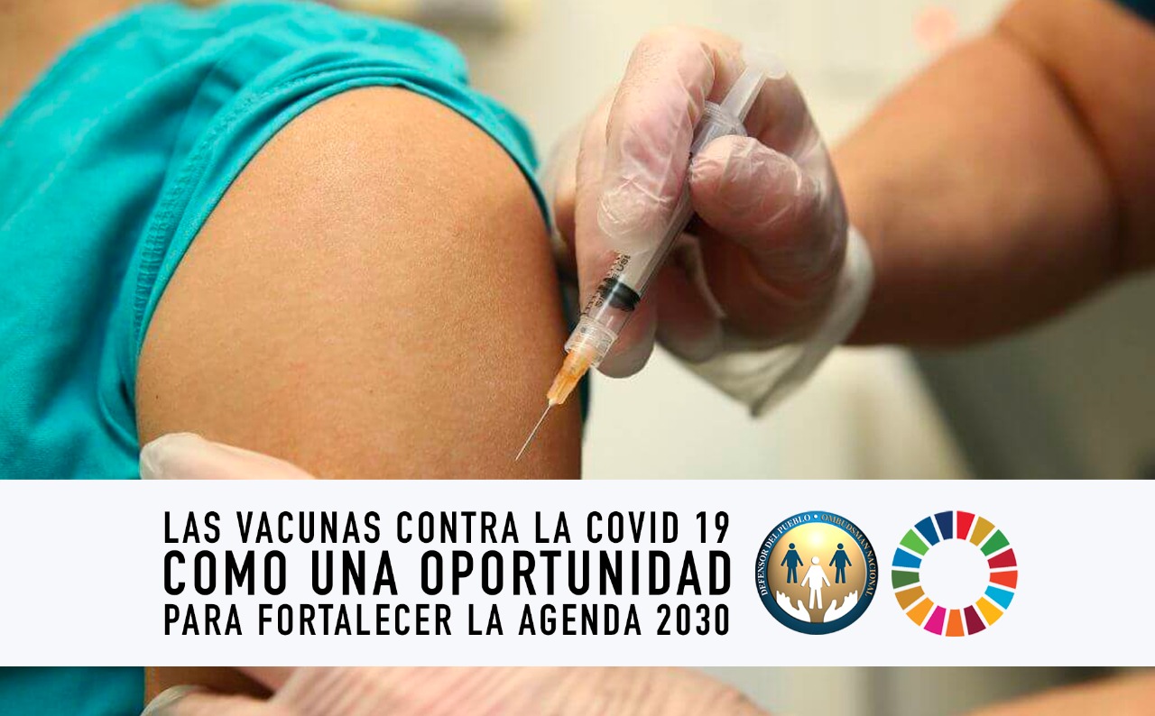 Las vacunas contra la COVID 19 como una oportunidad para fortalecer la Agenda 2030 de las Naciones Unidas.